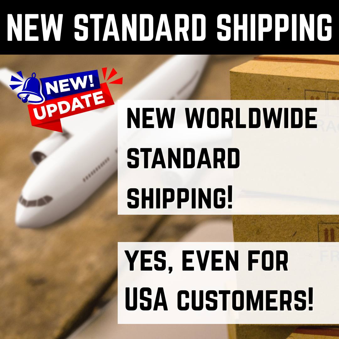 New Worldwide Standard Shipping! (Yes, even for USA customers!)